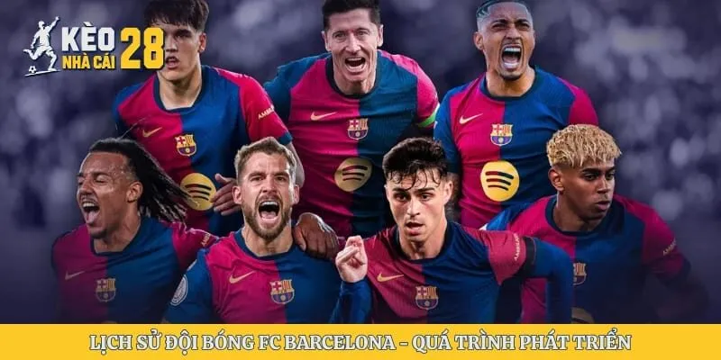 Lịch sử đội bóng FC Barcelona – Quá Trình Phát Triển